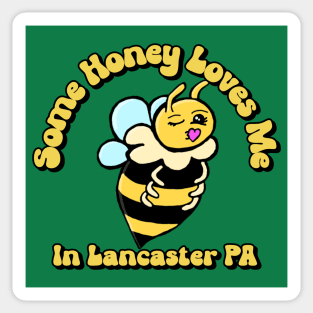 "Some Honey Loves Me In Lancaster, PA” Cute Honey Bee Sticker